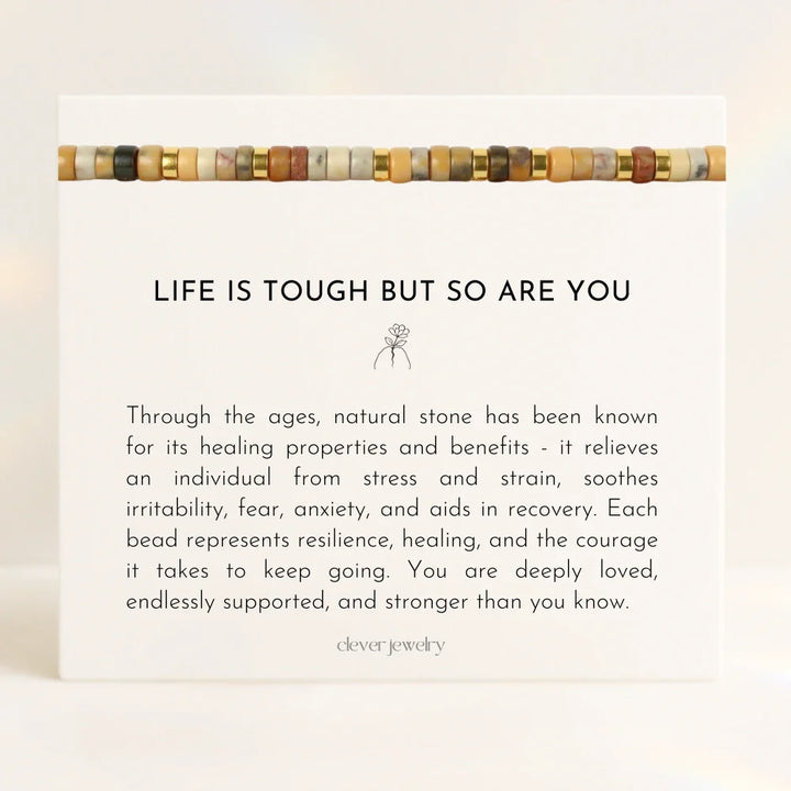 Life Is Tough But So Are You Bracelet